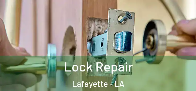 Lock Repair Lafayette - LA